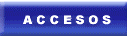 Accesos